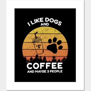 I Like Dogs And Coffee And Maybe 3 People Vintage Retro Style Shirt For Dogs Lover For Men And Women Posters and Art